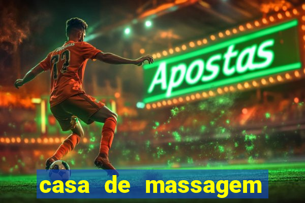 casa de massagem rua joaquim guarani